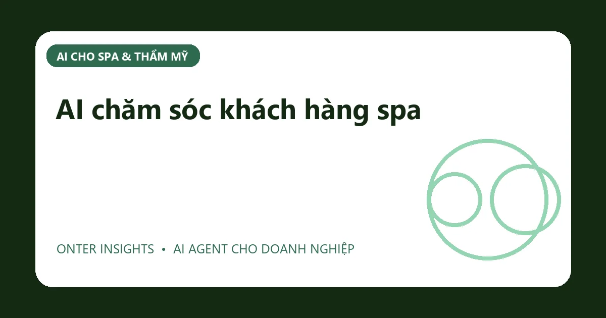Minh họa ai chăm sóc khách hàng spa cho doanh nghiệp