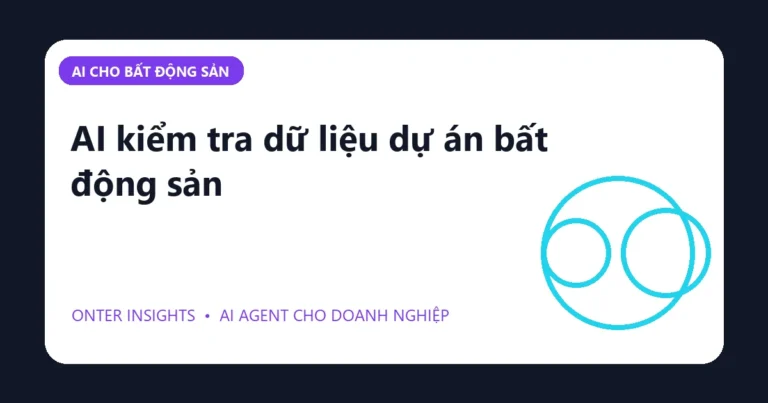 Minh họa ai kiểm tra dữ liệu dự án bất động sản cho doanh nghiệp