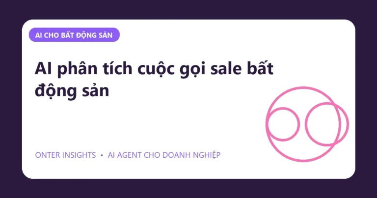 Minh họa ai phân tích cuộc gọi sale bất động sản cho doanh nghiệp