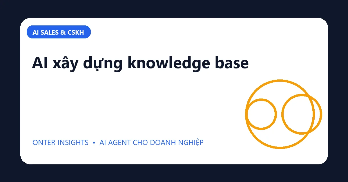Minh họa ai xây dựng knowledge base cho doanh nghiệp