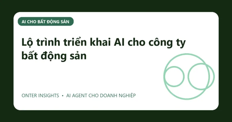 Minh họa lộ trình triển khai ai cho công ty bất động sản cho doanh nghiệp