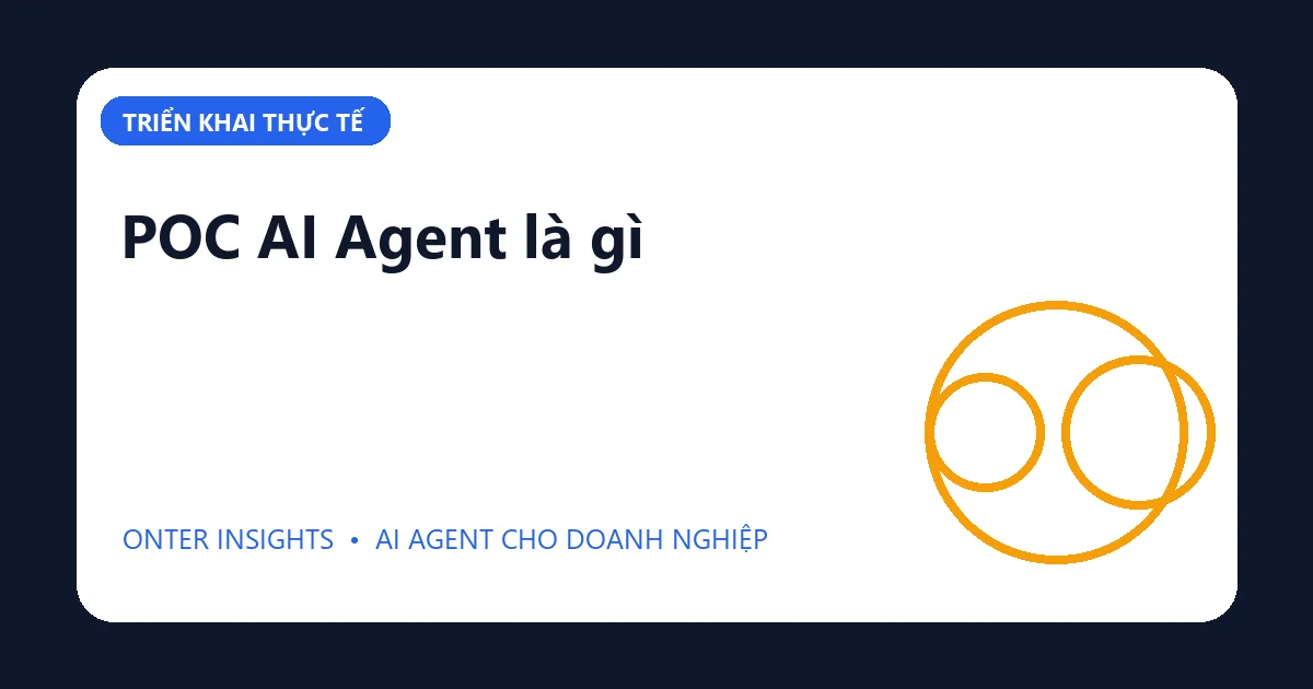 Minh họa poc ai agent là gì cho doanh nghiệp